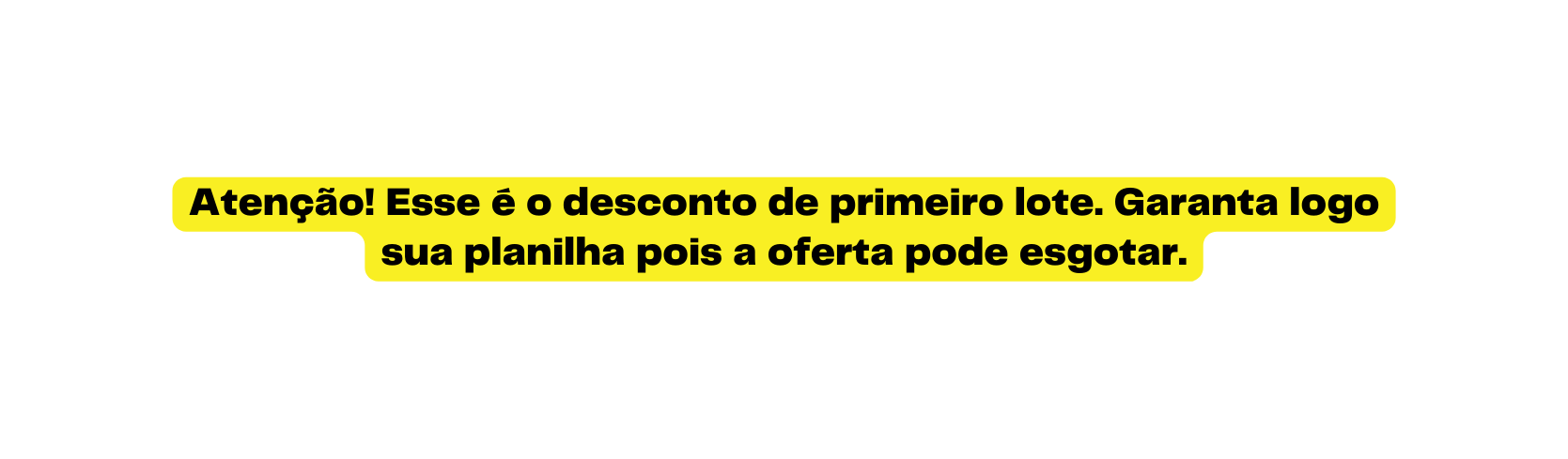 Atenção Esse é o desconto de primeiro lote Garanta logo sua planilha pois a oferta pode esgotar